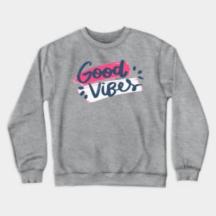 Good Vibes Crewneck Sweatshirt